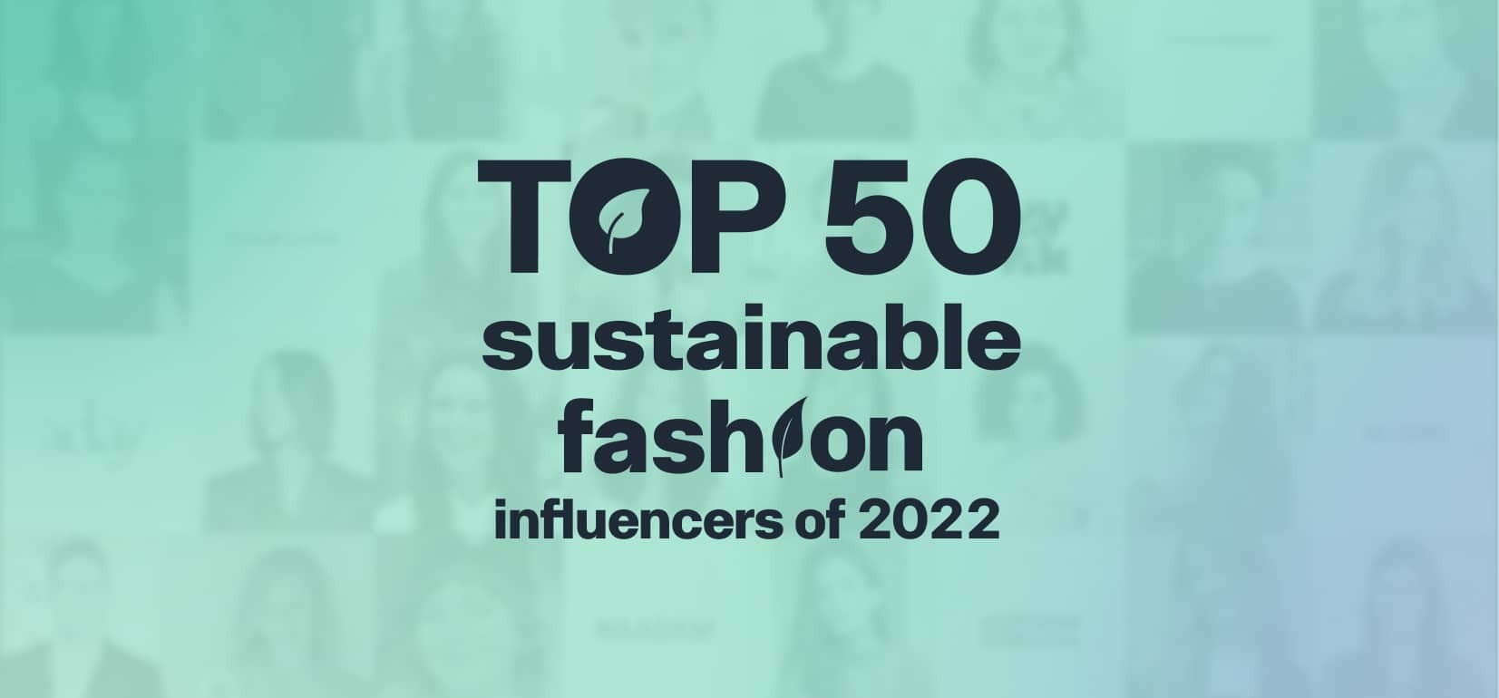 TOP 50 sustainable fashion influencers
